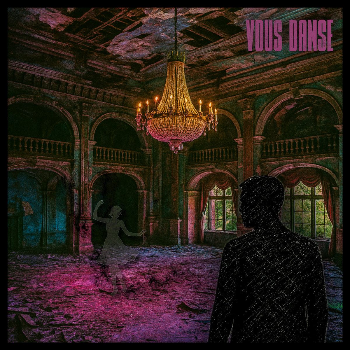 Vous Danse single artwork - ghostly figure dancing in a decayed ballroom with a chandelier